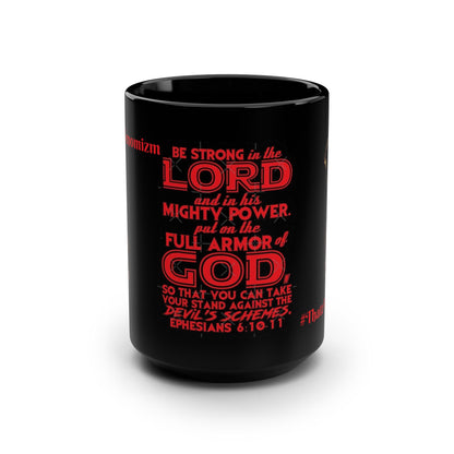 Inspirational Christian Mug — "Be Strong in the Lord" 15oz Black Ceramic