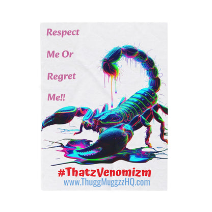 Neon Scorpion Velveteen Plush Blanket — "Respect Me Or Regret Me!!" #ThatzVenomizm