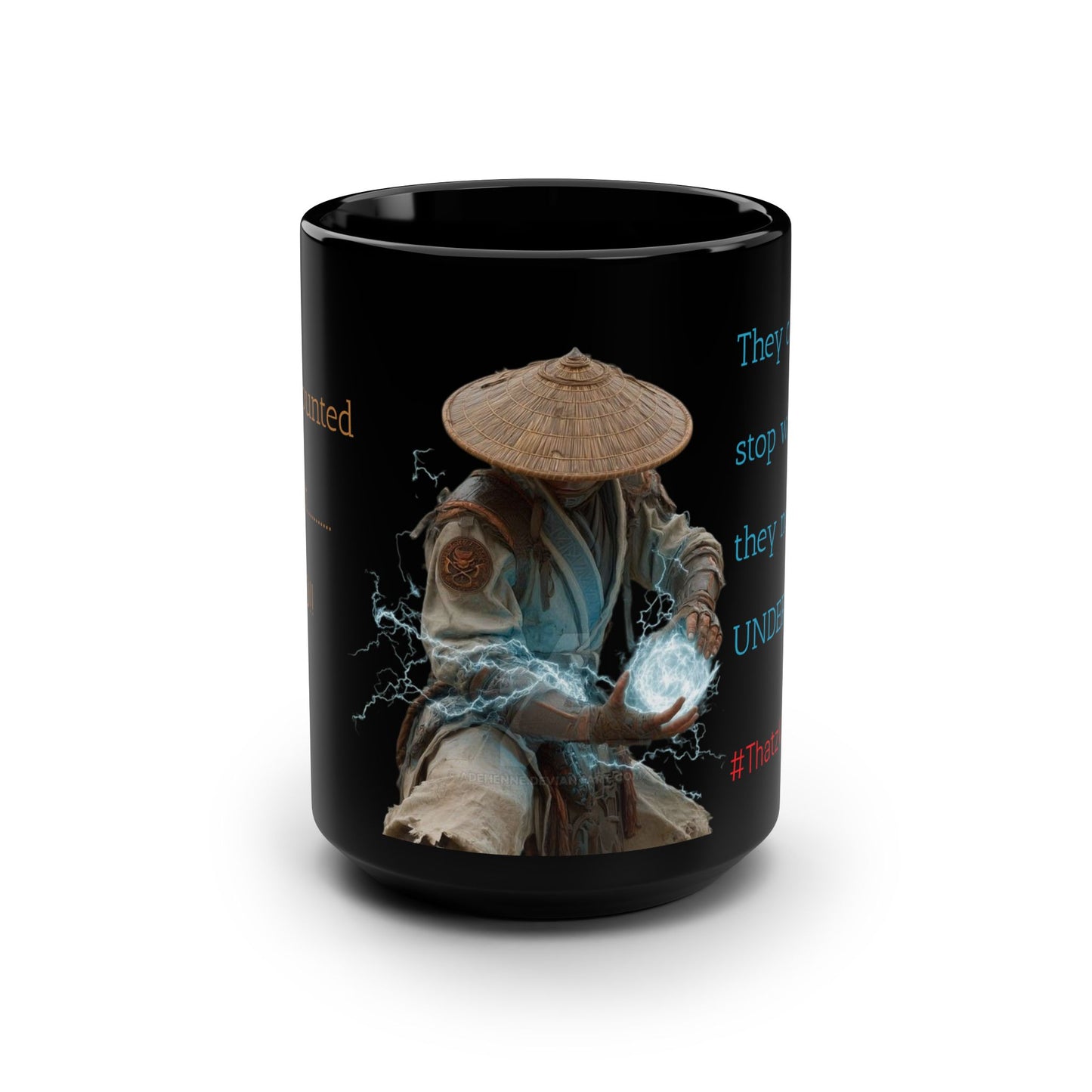 Black Samurai Mug —  Samurai Magic "They can't stop what they never UNDERSTOOD"