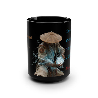 Black Samurai Mug —  Samurai Magic "They can't stop what they never UNDERSTOOD"
