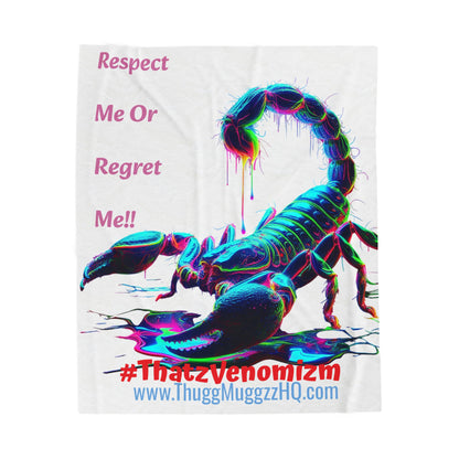 Neon Scorpion Velveteen Plush Blanket — "Respect Me Or Regret Me!!" #ThatzVenomizm