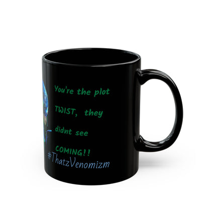 V- Skull Mug — "You're the plot TWIST, they didn't see COMING!!" Black Coffee Cup