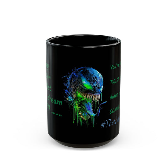 V- Skull Mug — "You're the plot TWIST, they didn't see COMING!!" Black Coffee Cup