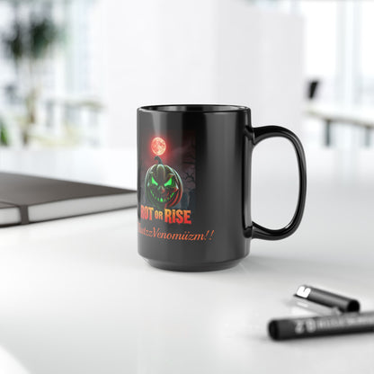 Mug - Rise or Rot Scary 15oz Black Mug