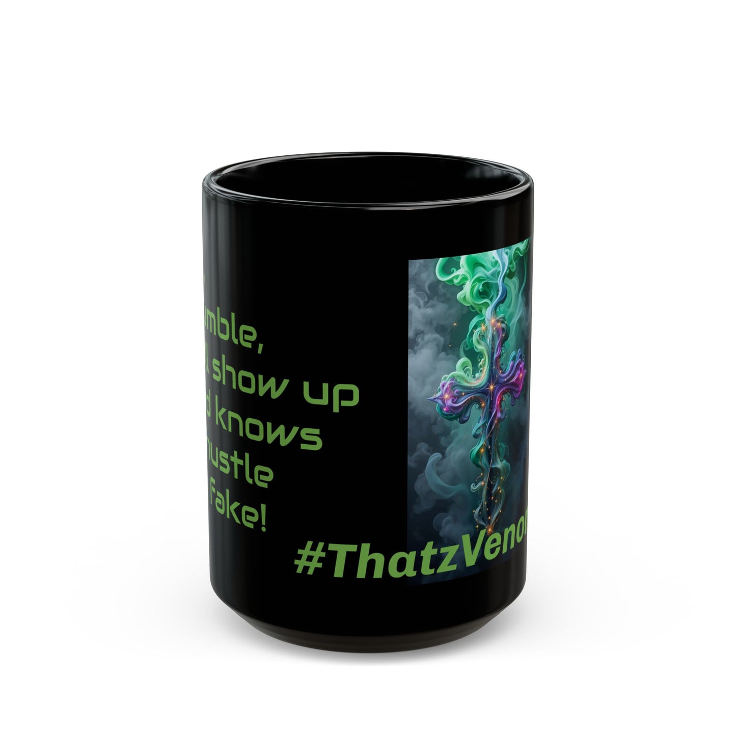 Thatz it!! Black Coffee Mug — Inspirational Smoke Cross Design (11oz & 15oz)